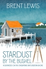 Stardust by the Bushel: Hollywood on the Chesapeake Bay's Eastern Shore Cover Image