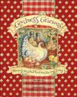 Goodness Gracious: Recipes for Good Food and Gracious Living By Roxie Kelley, ROXIE KELLEY AND FRIENDS, Shelly Reeves Smith (With) Cover Image