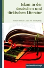 Islam in Der Deutschen Und Türkischen Literatur By Klaus Von Stosch (Editor), Michael Hofmann (Editor) Cover Image