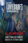 The Lovecraft Squad: All Hallows Horror: A Novel By John Llewellyn Probert, Stephen Jones (Created by) Cover Image