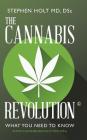 The Cannabis Revolution(c): What You Need to Know Cover Image