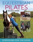 Equestrian Pilates: Schooling for the Rider Cover Image