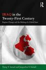 Iraq in the Twenty-First Century: Regime Change and the Making of a Failed State (Durham Modern Middle East and Islamic World) By Tareq Y. Ismael, Jacqueline S. Ismael Cover Image
