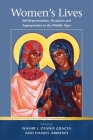 Women’s Lives: Self-Representation, Reception and Appropriation in the Middle Ages  (Religion and Culture in the Middle Ages) By Nahir I. Otaño Gracia (Editor), Daniel Armenti (Editor) Cover Image