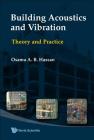 Building Acoustics and Vibration: Theory and Practice Cover Image