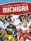 It's Great to Be a Fan in Michigan By Tom Streissguth Cover Image