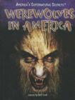Werewolves in America (America's Supernatural Secrets) Cover Image