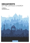 Megaevents of the Catholic Church: Logbook for organizers and communicators By Paulina Guzik, Cecilia O'Reilly, Thierry Bonaventura Cover Image