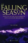 The Falling Season: Inside the Life and Death Drama of Aspen's Mountain Rescue Team Cover Image