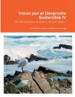 Voces por el Desarrollo Sostenible IV By Verónica Betanzo Henríquez (Editor), Carlos Miranda (Editor) Cover Image