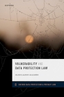Vulnerability and Data Protection Law By Gianclaudio Malgieri Cover Image