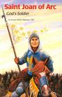 Saint Joan of Arc (Ess) (Encounter the Saints) By Ray Morelli (Illustrator), Susan Wallace Cover Image