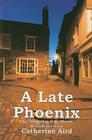 A Late Phoenix (Rue Morgue Classic British Mysteries) By Pseud Aird, Catherine Cover Image