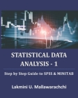 Statistical Data Analysis - 1: Step by Step Guide to SPSS & MINITAB Cover Image