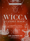 Wicca Candle Magic: A Beginner's Guide to Candle Spellcraft Volume 3 (Mystic Library) By Lisa Chamberlain Cover Image