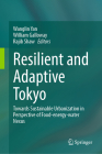 Resilient and Adaptive Tokyo: Towards Sustainable Urbanization in Perspective of Food-Energy-Water Nexus Cover Image