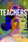 The Teachers' Room By Lydia Stryk Cover Image