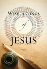 Wise Sayings of Jesus By Kate Kirkpatrick Cover Image