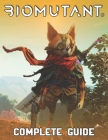 Biomutant: COMPLETE GUIDE: Best Tips, Tricks, Walkthroughs and Strategies to Become a Pro Player Cover Image