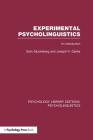 Experimental Psycholinguistics (PLE: Psycholinguistics): An Introduction (Psychology Library Editions: Psycholinguistics) By Sam Glucksberg, Joseph H. Danks Cover Image