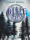 The Blue Lights By Stephanie Driscoll, Jayci Reeder (Illustrator) Cover Image