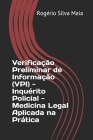 Verificação Preliminar de Informação (VPI) - Inquérito Policial - Medicina Legal Aplicada na Prática By Rogerio Silva Maia Cover Image