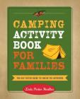 Camping Activity Book for Families: The Kid-Tested Guide to Fun in the Outdoors By Linda Hamilton Cover Image