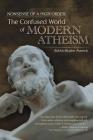 Nonsense of a High Order: : The Confused World of Modern Atheism Cover Image