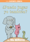 ¿Puedo jugar yo también?-An Elephant & Piggie Book, Spanish Edition (An Elephant and Piggie Book) Cover Image