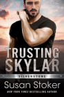 Trusting Skylar By Susan Stoker Cover Image