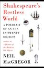 Shakespeare's Restless World: A Portrait of an Era in Twenty Objects Cover Image