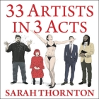 33 Artists in 3 Acts Lib/E Cover Image