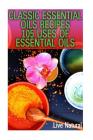 Classic Essential Oils Recipes: 105 Uses Of Essential Oils Cover Image