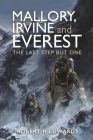 Mallory, Irvine and Everest: The Last Step But One Cover Image