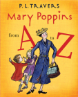 Mary Poppins from A to Z By P. L. Travers, Mary Shepard (Illustrator), Mary Shepard Cover Image