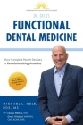 Functional Dental Medicine: How Complete Health Dentistry is Revolutionizing America By Dds MS Gelb Cover Image