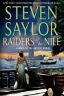 Raiders of the Nile: A Novel of the Ancient World (Novels of Ancient Rome #14) By Steven Saylor Cover Image