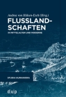 Flusslandschaften (Studia Humaniora #50) By Andrea Hülsen-Esch (Editor) Cover Image