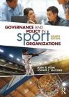 Governance and Policy in Sport Organizations By Mary A. Hums, Joanne C. MacLean Cover Image