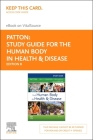 Study Guide for the Human Body in Health & Disease - Elsevier eBook on Vitalsource (Retail Access Card) Cover Image