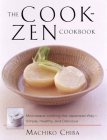 The Cook-Zen Cookbook: Microwave Cooking the Japanese Way--Simple, Healthy, and Delicious By Machiko Chiba Cover Image