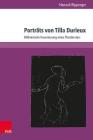 Portrats Von Tilla Durieux: Bildnerische Inszenierung Eines Theaterstars By Hannah Ripperger Cover Image