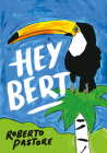 Hey Bert By Roberto Pastore Cover Image