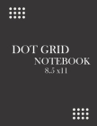 dot grid notebook 8.5 x11: : black grid notebook large, cute dot grid noteebook for men, women, girls, boys, with amazing cover Cover Image