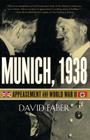 Munich, 1938: Appeasement and World War II By David Faber Cover Image