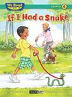 If I Had a Snake (We Read Phonics - Level 4 (Paperback)) Cover Image