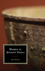 Women in Ancient China (Asian Voices) By Bret Hinsch Cover Image