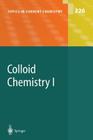 Colloid Chemistry I (Topics in Current Chemistry #226) By Markus Antonietti (Editor), R. a. Bronstein (Contribution by), C. C. Caruso (Contribution by) Cover Image