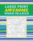 Large Print Awesome Word Search (Large Print Puzzle Books) By Editors of Thunder Bay Press Cover Image
