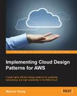 Implementing Cloud Design Patterns for AWS Cover Image
